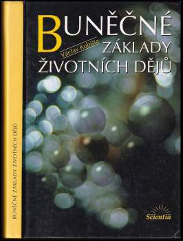 Václav Kubišta: Buněčné základy životních dějů