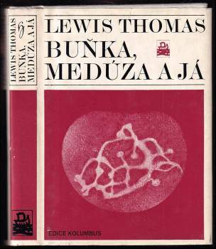 Lewis Thomas: Buňka, medúza a já
