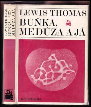 Buňka, medúza a já - Lewis Thomas (1981, Mladá fronta) - ID: 815335