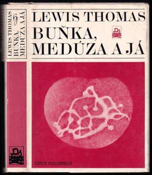Buňka, medúza a já - Lewis Thomas (1981, Mladá fronta) - ID: 825185