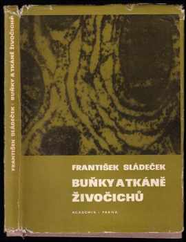 František Sedláček: Buňky a tkáně živočichů
