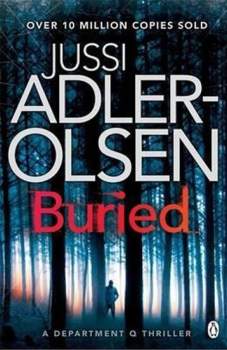 Jussi Adler-Olsen: Buried : Department Q Book 5