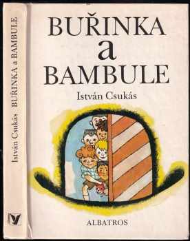 Buřinka a bambule - István Csukas (1981, Albatros) - ID: 590460