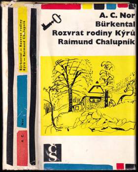 Bürkental ; Rozvrat rodiny Kýrů ; Raimund Chalupník