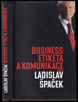 Ladislav Špaček: Business etiketa a komunikace