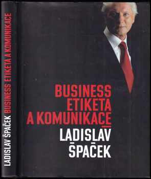 Ladislav Špaček: Business etiketa a komunikace