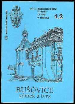 Václav Chmelíř: Bušovice - zámek a tvrz