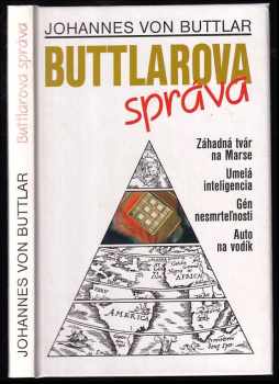 Buttlarova správa : veda ako dobrodružstvo - Johannes von Buttlar (1998, Slovenský spisovateľ) - ID: 445147