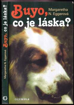 Margaretha N Egger: Buyo, co je láska?