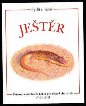Michael Fokt: Bydlí s námi ještěr