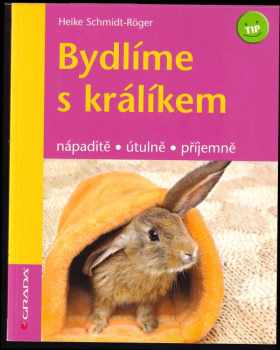 Heike Schmidt-Röger: Bydlíme s králíkem