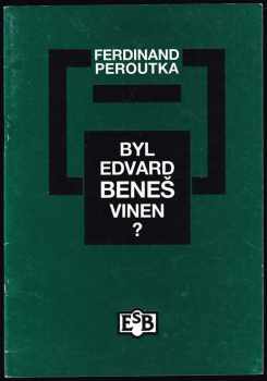 Byl Edvard Beneš vinen?
