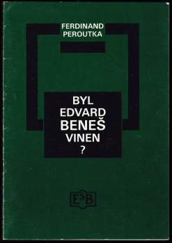 Byl Edvard Beneš vinen?