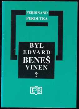 Byl Edvard Beneš vinen?