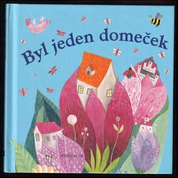 Katarína Ilkovičová: Byl jeden domeček