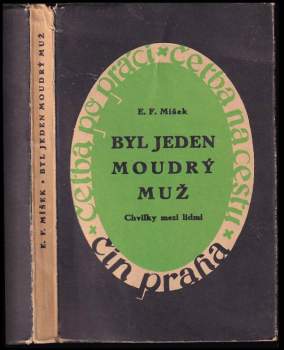 Emil František Míšek: Byl jeden moudrý muž