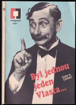 Byl jednou jeden Vlasta : O králi českých komiků