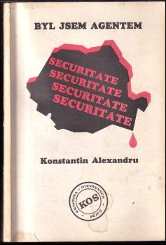 Byl jsem agentem Securitate