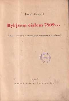 Josef Rudolf: Byl jsem číslem 7809