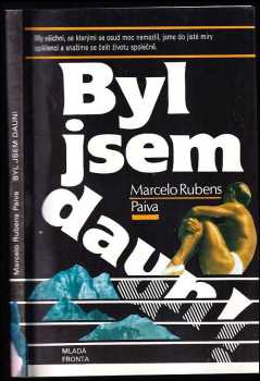 Marcelo Rubens Paiva: Byl jsem daun!