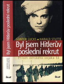 Byl jsem Hitlerův poslední rekrut