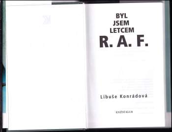 Libuše Konrádová: Byl jsem letcem R.A.F