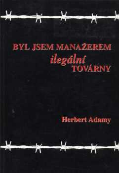 Byl jsem manažerem ilegální továrny