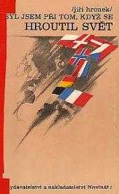 Byl jsem při tom, když se hroutil svět