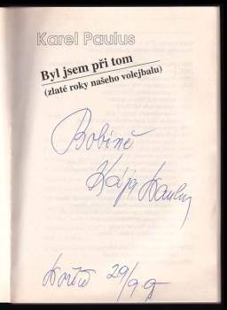 Karel Paulus: Byl jsem při tom (zlaté roky našeho volejbalu)