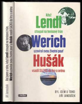 Jiří Janoušek: Byl jsem u toho, když Lendl stoupal na tenisový trůn, Werich uzavíral svou životní pouť a Hušák vsadil SAZKU do hry o arénu