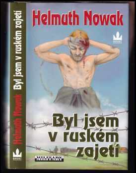 Helmuth Nowak: Byl jsem v ruském zajetí
