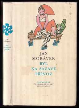 Jan Morávek: Byl na Sázavě přívoz
