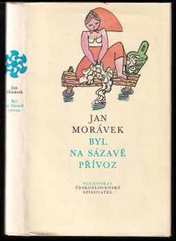 Byl na Sázavě přívoz - Jan Morávek (1988, Československý spisovatel) - ID: 685674