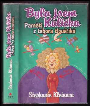 Byla jsem Kulička : paměti z tábora tlouštíků - Stephanie Klein (2009, XYZ) - ID: 190976