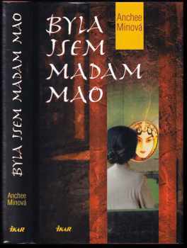 Anchee Min: Byla jsem madam Mao