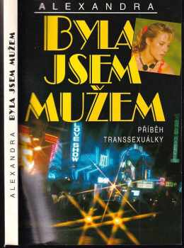 Alexandra: Byla jsem mužem