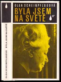Olga Scheinpflugová: Byla jsem na světě
