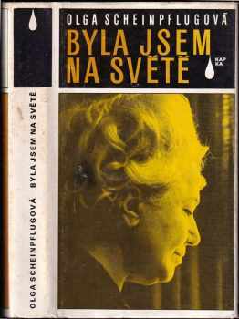 Olga Scheinpflugová: Byla jsem na světě