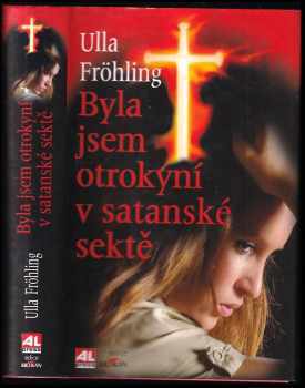 Byla jsem otrokyní v satanské sektě