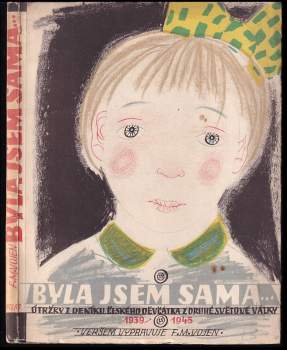 František Melichar: Byla jsem sama