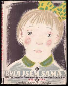 František Melichar: Byla jsem sama
