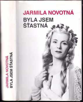 Jarmila Novotná: Byla jsem šťastná