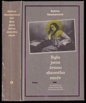 Božena Neumannová: Byla jsem ženou slavného muže