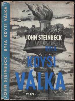 John Steinbeck: Byla kdysi válka