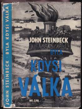 John Steinbeck: Byla kdysi válka