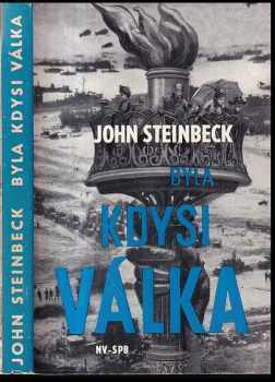 Byla kdysi válka - John Steinbeck (1965, Naše vojsko) - ID: 151826