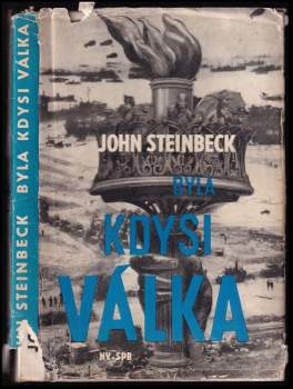 Byla kdysi válka - John Steinbeck (1965, Naše vojsko) - ID: 767879