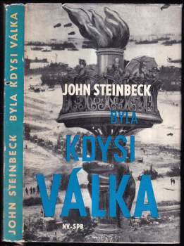 Byla kdysi válka - John Steinbeck (1965, Naše vojsko) - ID: 768491