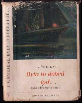Byla to dobrá loď