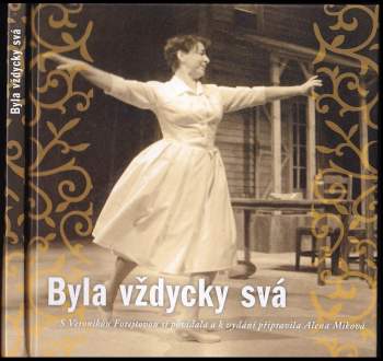 Veronika Forejtová: Byla vždycky svá